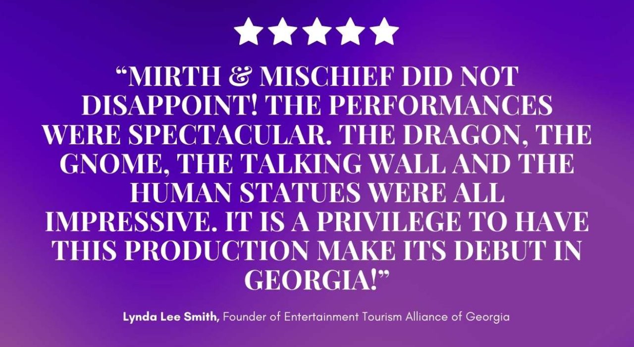 On a magical purple backdrop, five white stars crown a glowing quote lauding Mirth & Mischief’s dazzling acts—dragon, gnome, enchanted wall, and living statues—all credited to Lynda Lee Smith below. — Mirth & Mischief